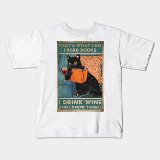 Black, Cat, Thats, Whats, I, Do, I, Read, Book, I, Drink, Wine, And, I, Know, Things, Unisex, Graphic Kids T-Shirt